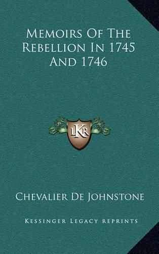 Memoirs of the Rebellion in 1745 and 1746