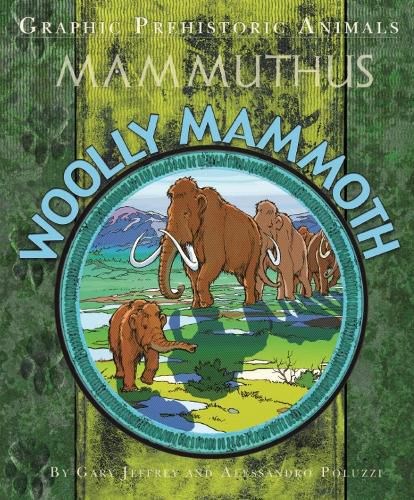 Graphic Prehistoric Animals: Woolly Mammoth