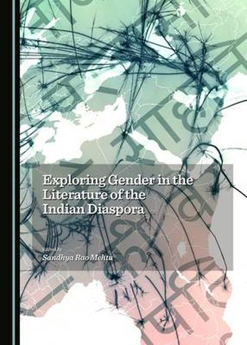 Cover image for Exploring Gender in the Literature of the Indian Diaspora