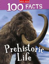 Cover image for 100 Facts Prehistoric Life