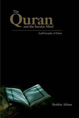 Cover image for The Quran and the Secular Mind: A Philosophy of Islam