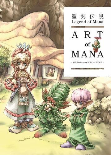 Cover image for Legend of Mana: The Art of Mana--30th Anniversary Edition