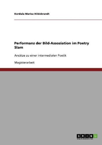 Performanz Der Bild-Assoziation Im Poetry Slam