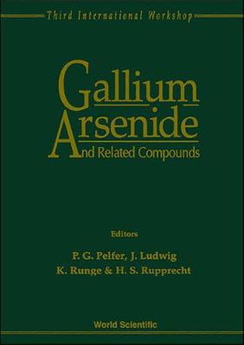 Cover image for Gallium Arsenide And Related Compounds - Proceedings Of The 3rd International Workshop