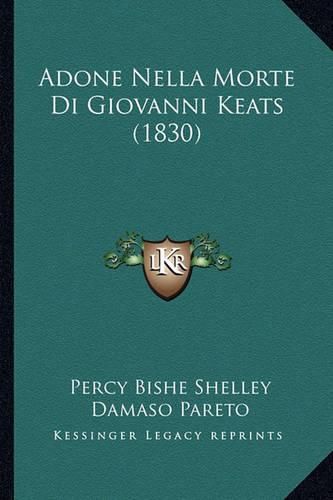 Cover image for Adone Nella Morte Di Giovanni Keats (1830)