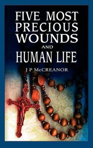 Cover image for Five Most Precious Wounds and Human Life