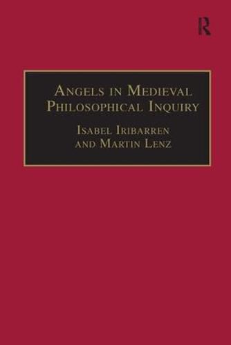 Cover image for Angels in Medieval Philosophical Inquiry: Their Function and Significance