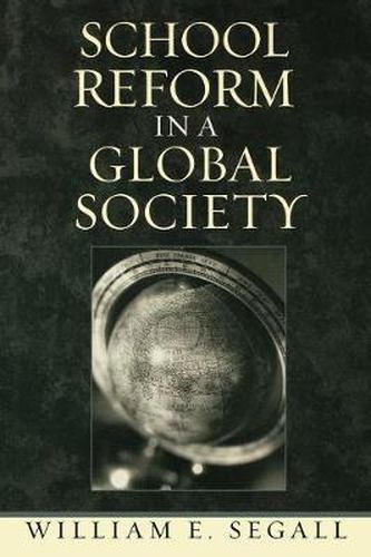 Cover image for School Reform in a Global Society