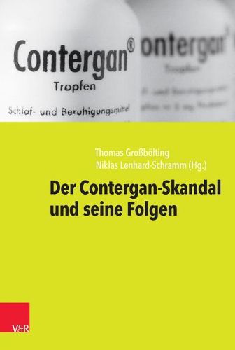 Cover image for Contergan: Hintergrunde Und Folgen Eines Arzneimittel-Skandals