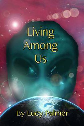 Cover image for Living Among Us: A Life of Dual Consciousness