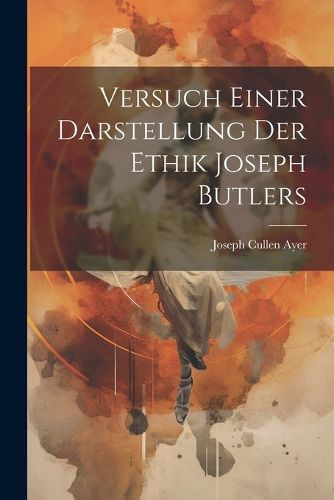 Cover image for Versuch Einer Darstellung Der Ethik Joseph Butlers