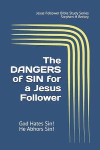 Cover image for The DANGERS of SIN for a Jesus Follower