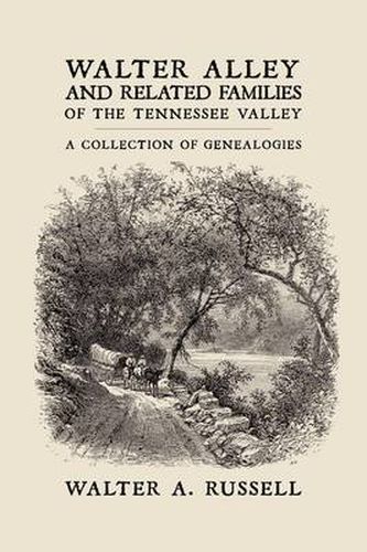 Cover image for Walter Alley and Related Families of the Tennessee Valley