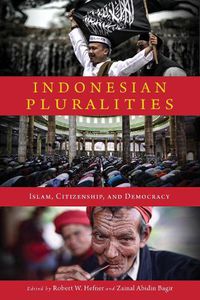 Cover image for Indonesian Pluralities: Islam, Citizenship, and Democracy