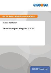 Cover image for Branchenreport Ausgabe 2/2014