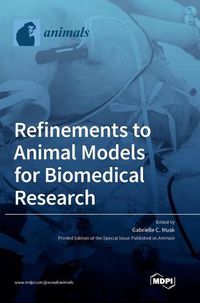 Cover image for Refinements to Animal Models for Biomedical Research