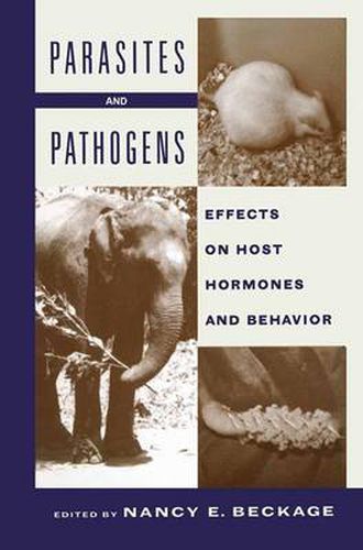 Cover image for Parasites and Pathogens: Effects On Host Hormones and Behavior