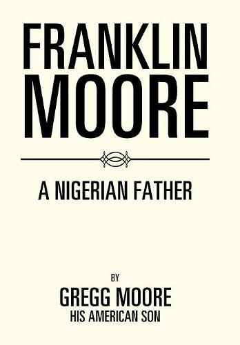 Cover image for Franklin Moore: A Nigerian Father