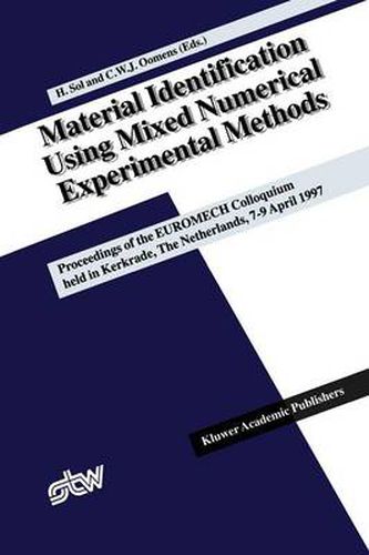 Cover image for Material Identification Using Mixed Numerical Experimental Methods: Proceedings of the EUROMECH Colloquium held in Kerkrade, The Netherlands, 7-9 April 1997