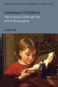 Cover image for Literature's Children: The Critical Child and the Art of Idealization