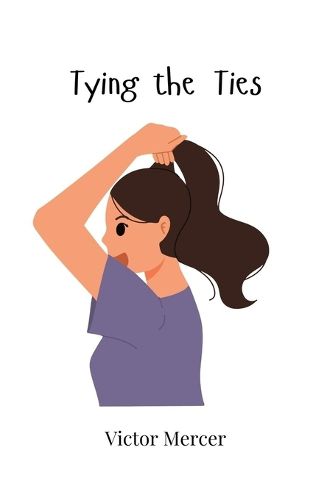 Cover image for Tying the Ties