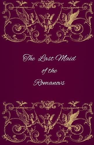 Cover image for The Last Maid of the Romanovs