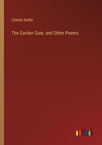 Cover image for The Garden Gate, and Other Poems