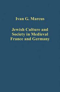 Cover image for Jewish Culture and Society in Medieval France and Germany