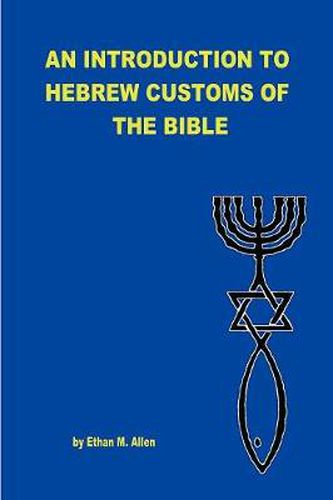 Cover image for An Introduction to Hebrew Customs of the Bible