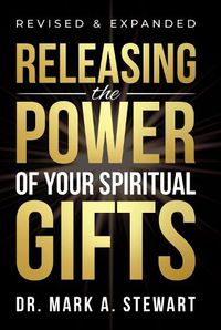 Cover image for Releasing the Power of Your Spiritual Gifts