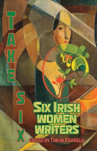 Cover image for Take Six; Six Irish Women Writers