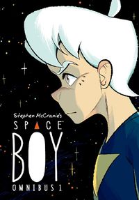 Cover image for Stephen Mccranie's Space Boy Omnibus Volume 1