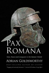 Cover image for Pax Romana: War, Peace and Conquest in the Roman World