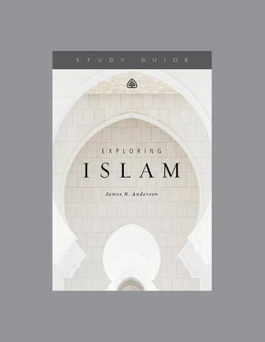 Cover image for Exploring Islam Study Guide