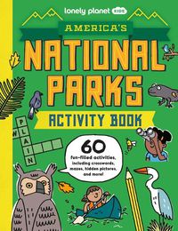 Cover image for Lonely Planet Kids America's National Parks Activity Book