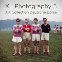 Cover image for Xl Photography 5: Art Collection Deatsche Borse