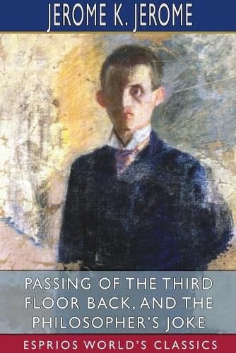 Cover image for Passing of the Third Floor Back, and The Philosopher's Joke (Esprios Classics)