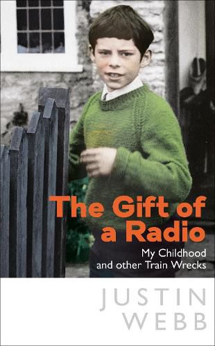 Cover image for The Gift of a Radio: My Childhood and other Train Wrecks