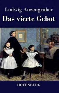 Cover image for Das vierte Gebot: Volksstuck in vier Akten