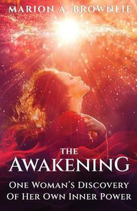 Cover image for The Awakening: One Woman's Discovery of Her Own Inner Power