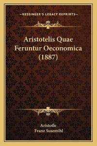 Cover image for Aristotelis Quae Feruntur Oeconomica (1887)