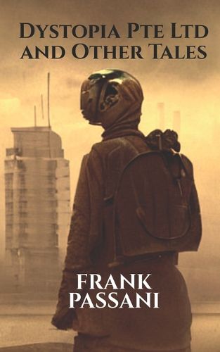 Cover image for Dystopia Pte Ltd and Other Tales