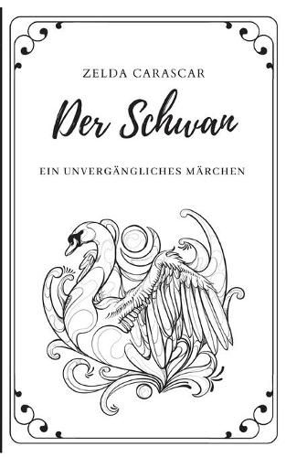 Cover image for Der Schwan: Ein unvergangliches Marchen