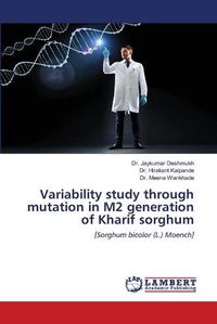 Cover image for Variability study through mutation in M2 generation of Kharif sorghum