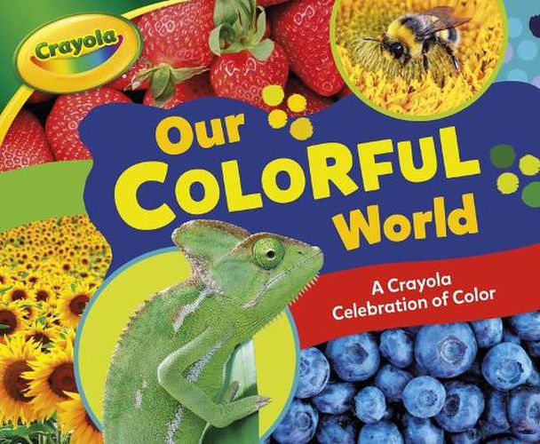 Cover image for Our Colorful World: A Crayola (R) Celebration of Color