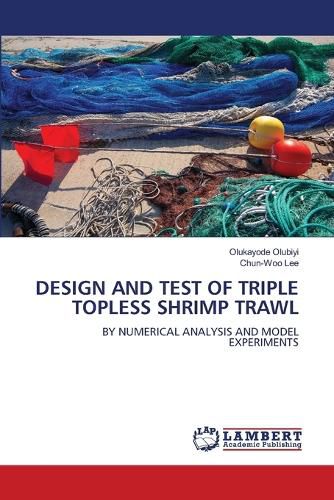 Cover image for Design and Test of Triple Topless Shrimp Trawl