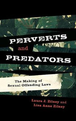 Cover image for Perverts and Predators: The Making of Sexual Offending Laws