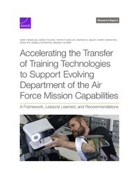 Cover image for Accelerating the Transfer of Training Technologies to Support Evolving Department of the Air Force Mission Capabilities