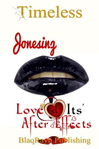 Cover image for Jonesing: Love & Its' After Effects