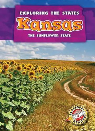 Kansas: The Sunflower State